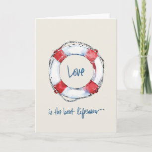 Coastal Quote   Love is the best lifesaver Card