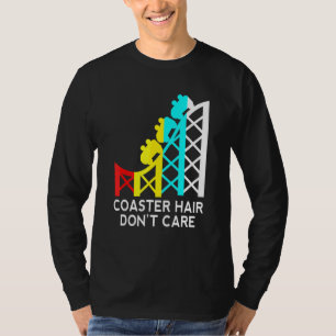 Coaster Hair Dont Care Roller Coaster T-Shirt