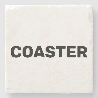 Coaster that says coaster