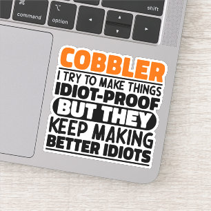 Cobbler I Try To Make Things Funny Quotes Cobbler