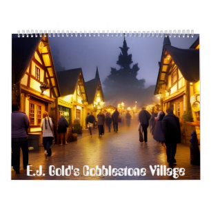 Cobblestone Village by E.J. Gold Calendar