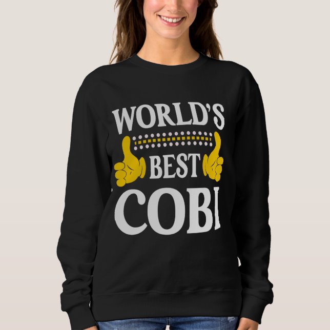 Cobi Personal Name Funny First Name World's Best C Sweatshirt (Front)