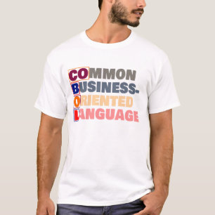 COBOL is Common Business-Oriented Language T-Shirt