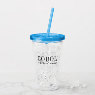 Cobol is my love language.b acrylic tumbler