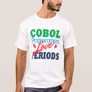 Cobol Programmers Love Periods T-Shirt