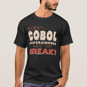 Cobol Programmers On Break T-Shirt