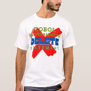 Cobol Programming Delete Statement  T-Shirt