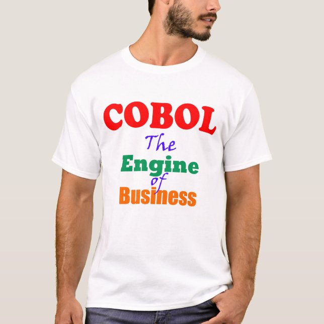 Cobol The Engine of Business  T-Shirt (Front)