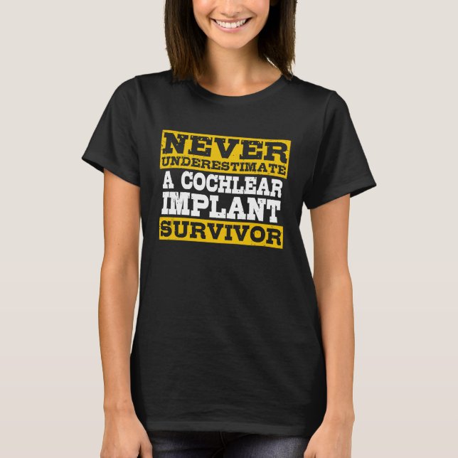 Cochlear Implant Survivor T-Shirt (Front)
