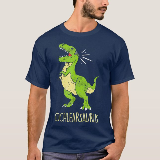 Cochlearsaurus  Deaf Hard Of Hearing  Deaf T-Shirt (Front)