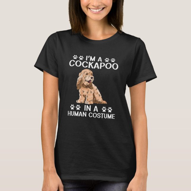 Cockapoo Dog Owner I'm A Cockapoo In A Human Costu T-Shirt (Front)