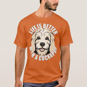 Cockapoo Life is Better With A Dog Happy Puppy T-Shirt