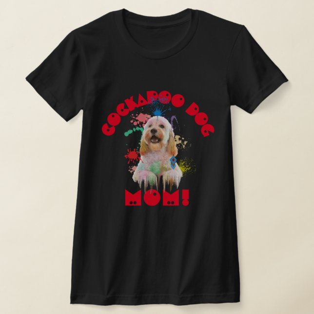 Cockapoo Mum Dog Lover Best Dog Mum Ever T-Shirt (Laydown)
