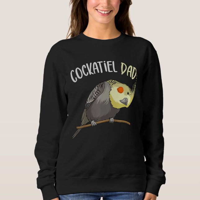 Cockatiel Dad Funny Bird Lover Men Sweatshirt (Front)