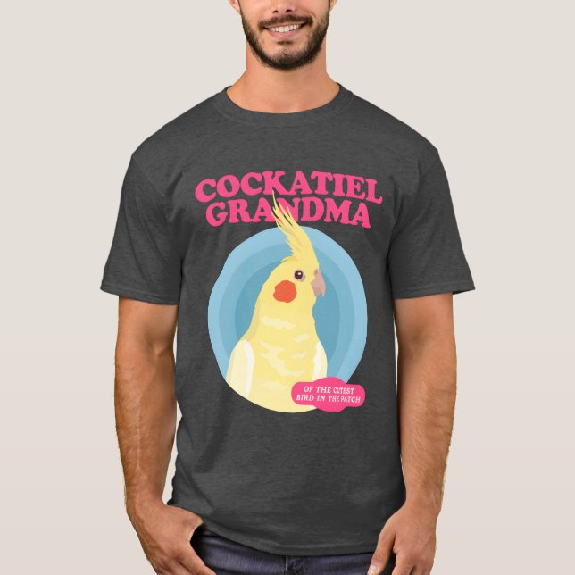 Cockatiel Grandma Bird Owner Cockatiels friend T-Shirt (Front)