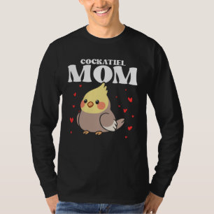 Cockatiel Mom Mother Bird Ornithology Mother s Day T-Shirt