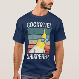 Cockatiel Whisperer Bird Lover Parakeets friend T-Shirt