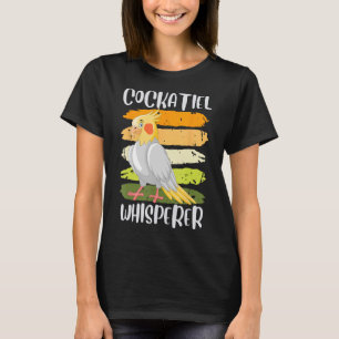 Cockatiel Whisperer Cockatiels Parakeet Birds Bird T-Shirt