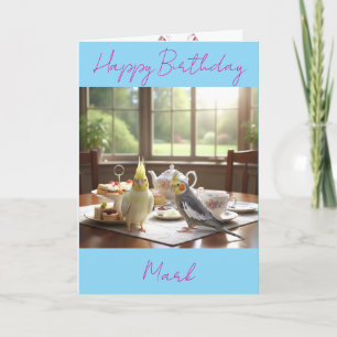 Cockatiels Afternoon Tea Custom Name Text Birhtday Card