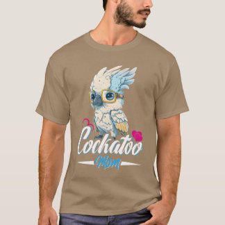 Cockatoo Mum Bird lover Parrot Women retro friends T-Shirt