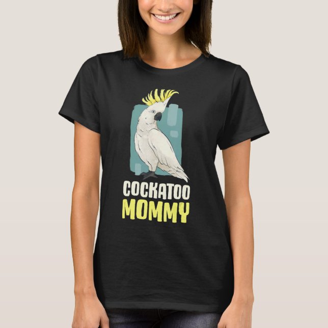 Cockatoo Mummy T-Shirt (Front)