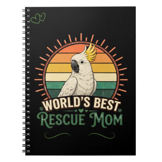 Cockatoo Rescue Bird Mum Notebook (Front)