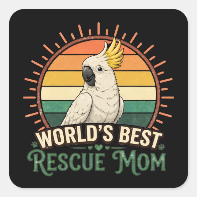 Cockatoo Rescue Bird Mum Square Sticker (Front)