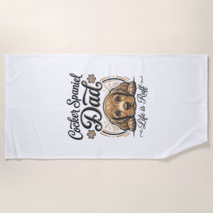Cocker Spaniel Dad Life Is Ruff Vintage Dog Shirt_ Beach Towel