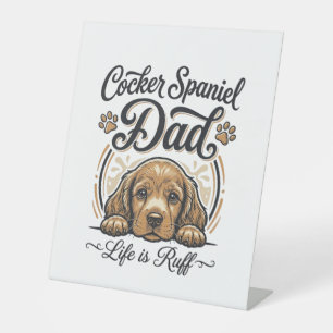 Cocker Spaniel Dad Life Is Ruff Vintage Dog Shirt_ Pedestal Sign