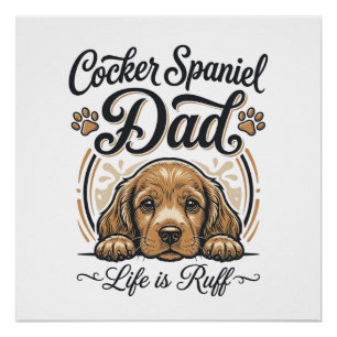 Cocker Spaniel Dad Life Is Ruff Vintage Dog Shirt_ Poster