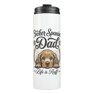 Cocker Spaniel Dad Life Is Ruff Vintage Dog Shirt_ Thermal Tumbler