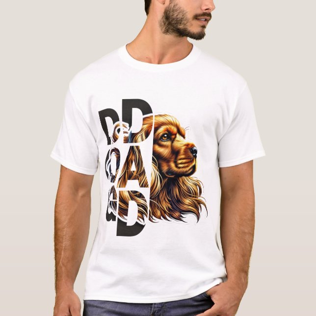 Cocker Spaniel Dog Dad - Elegant & Loyal Companion T-Shirt (Front)