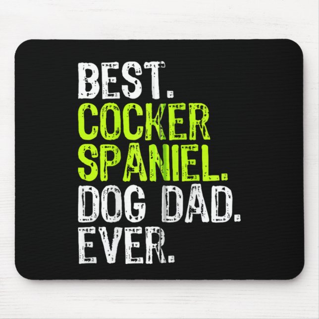 Cocker Spaniel Dog Dad Fathers Day Dog Lovers Zip  Mouse Pad (Front)