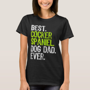 Cocker Spaniel Dog Dad Fathers Day Dog Lovers Zip  T-Shirt