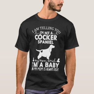 Cocker Spaniel Dog   For Women Mom Mama Baby Dog T-Shirt