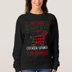 Cocker Spaniel Dog Matching Pajama Family Dog Ugly Sweatshirt