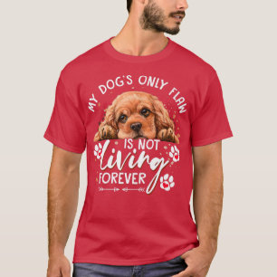 Cocker Spaniel Dog's Only Flaw Funny Dog Owner Lov T-Shirt