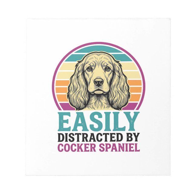 Cocker Spaniel Easily Distracted Vintage Dog Shirt Notepad (Front)