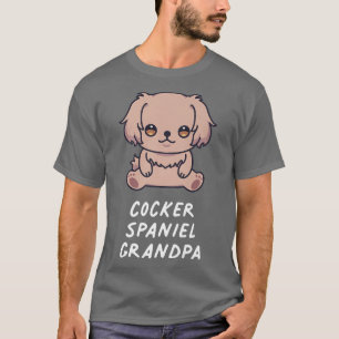 Cocker Spaniel Grandpa Kawaii Dog Lover Owner Fami T-Shirt