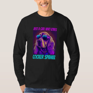 Cocker Spaniel Just a girl who loves Cocker Spanie T-Shirt