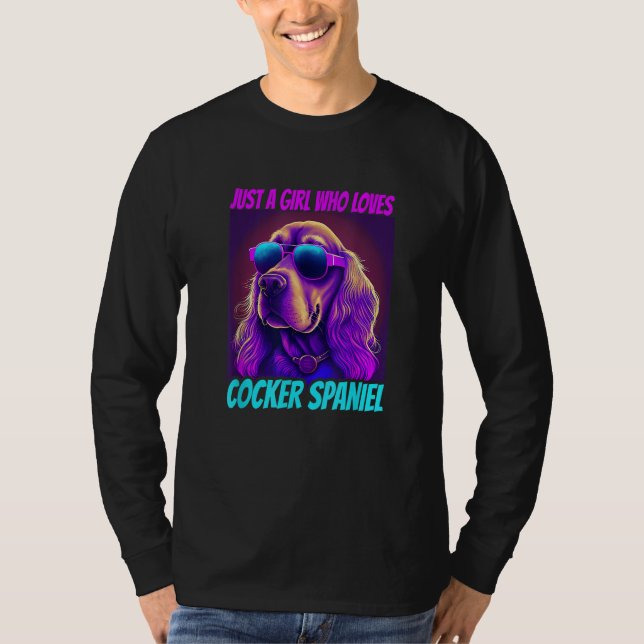 Cocker Spaniel Just a girl who loves Cocker Spanie T-Shirt (Front)