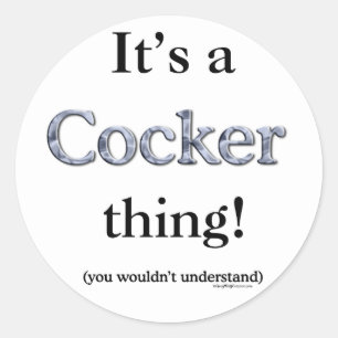Cocker Spaniel Thing Classic Round Sticker