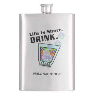COCKTAIL FLASKS, Life is Short. DRINK. Hip Flask