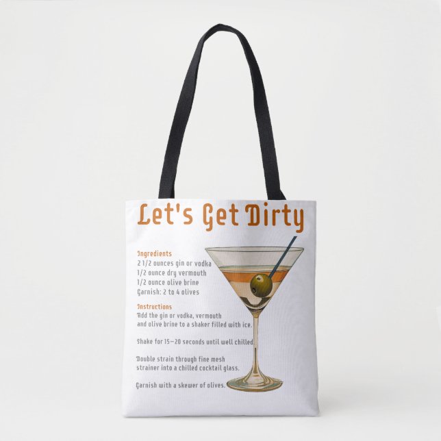 Cocktail Hour Let's Get Dirty Martini Recipe Tote Bag (Front)