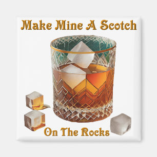 Cocktail Hour Make Mine A Scotch On The Rocks Magnet