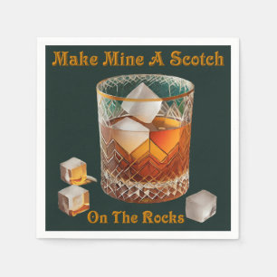 Cocktail Hour Make Mine A Scotch On The Rocks Napkin