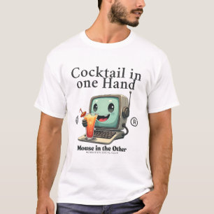 Cocktail in one hand, mouse in the other T-Shirt