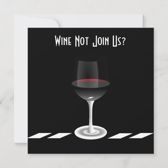 Cocktail Party Wine Not Join Us? Custom Invitation (Front)