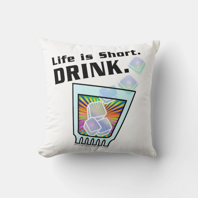 COCKTAIL PILLOWS, Life is Short. DRINK. Cushion (Front)