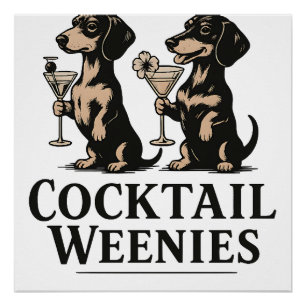 Cocktail Weenies Funny Dachshund Wiener Dog Poster